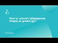 How to convert tablespoons tbsps to grams g