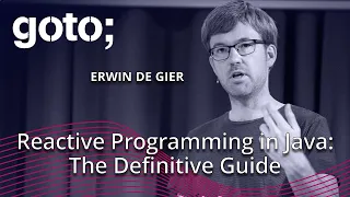 Real-world Reactive Programming in Java The Definitive Guide Erwin de Gier GOTO 2018