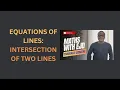 6 Equations of Lines - Intersection of Two Lines