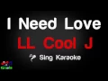 🎤 LL Cool J - I Need Love (Karaoke Version)-King Of Karaoke