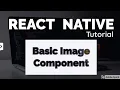 React Native Tutorial 9 - Basic Image Component