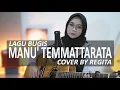 Download Lagu MANU' TEMMATTARATA - LAGU BUGIS COVER BY REGITA