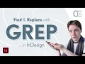 GREP in InDesign Part 1