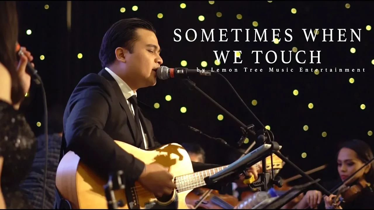 Sometimes When We Touch Live Cover By Lemon Tree Entertainment at Raffles Hotel Jakarta Sometimes When We Touch Live Cover By Lemon Tree Entertainment at Raffles Hotel Jakarta