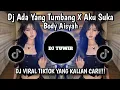 Download Lagu DJ OLD ADA YANG TUMBANG X AKU SUKA BODY AISYAH || SLOW BASS MENGKANE COCOK BUAT NYANTAI!!! MP3