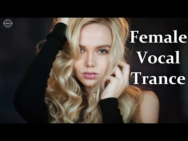 Download MP3 Female Vocal Trance | The Voices Of Angels #42