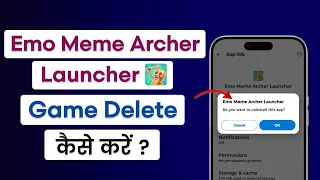 How To Uninstall Emo Meme Archer Launcher Game Emo Meme Archer Launcher Game Delete Kaise Kare
