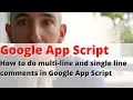 How to do multi-line and single line comments in Google App Script