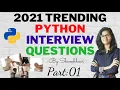 2021 Trending Python Interview questions python interview python interview question with answers