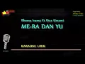 Download Lagu Mera dan yu merayu karaoke lirik Rnoma irama