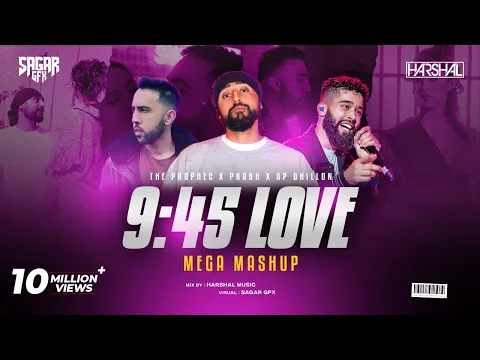 Download MP3 9:45 Mega Mashup | Harshal Music | Prabh X The PropheC X Ap Dhillon X Talwiinder | Punjabi Mashup