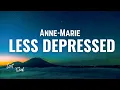 Download Lagu Anne-Marie - LESS DEPRESSED [Lyrics]