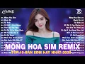 Download Lagu Mộng Hoa Sim Remix ♫ BXH Nhạc Trẻ EDM Hot Trend Triệu View - Top 15 Bản EDM TikTok Hay Nhất 2025