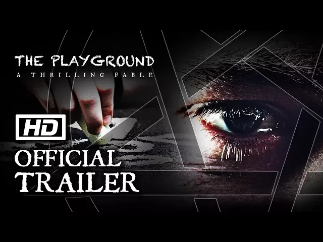 The Playground | A Thrilling Fable: Official Trailer [HD]