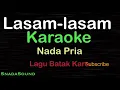 Download Lagu LASAM-LASAM- Lagu Batak Karo |KARAOKE NADA PRIA​⁠ -Male-Cowok-Laki-laki@ucokku