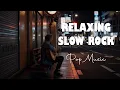 Lagu Slow Rock 2025 - Rmotional ninght souful melodies for peaceful hearts -Chill Music for Your Soul