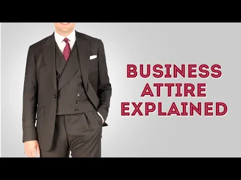 Dressing for Success: A Guide to Business Attire