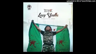 tidinz lazy youths official audio 