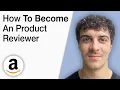 How to Become an Amazon Product Reviewer 2025 Full Guide