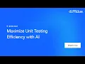 Maximize Unit Testing Efficiency with Diffblue Cover s AI