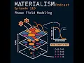 Episode 115 Phase Field Modeling