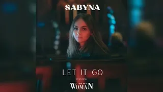 sabyna let it go featuring i know a woman james bay cover