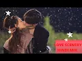 Download Lagu Love Scenery hindi mix songs || duniya×paniyon sa × tera pyar mera pyar