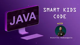 Smart Kids Code What is Programming Introduction to Java for Kids