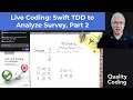 Swift TDD to Analyze Survey Live Coding