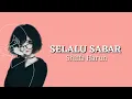 Download Lagu Selalu Sabar - Shiffa Harun (Lirik)