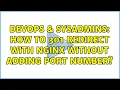 DevOps SysAdmins How to 301 redirect with NginX without adding port number