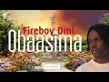 Fireboy Dml Obaasima [LYRICS VIDEO]