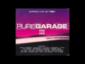 Pure Garage III CD2 (volledig album)