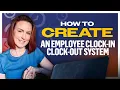 How to Create an Employee Clock-In Clock-Out System