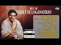 Lagu Best of Thiruchi Loganathan | Vaaraai Nee Vaaraai | Kalyaana Samayal Saadham | Aasayae Alaipolae |
