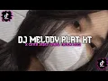 Download Lagu DJ MELODY PLAT KT X CINTA SEJATI [Slowd + Reverb?] VIRAL TIKTOK 2023