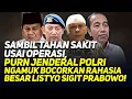 Download Lagu SAMBIL TAHAN SAKIT USAI OPERASI, PURN JENDERAL POLRI BOCORKAN RAHASIA BESAR LISTYO SIGIT PRABOWO!