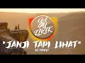 JANJI TAPI LIHAT - SB FAMMZ (Unofficial Lyric Video)