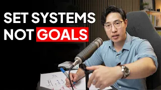 how to build systems to actually achieve your goals
