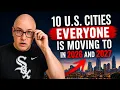 10 U S Cities Everyone Is Moving To in 2026 and 2027