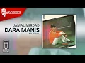 Download Lagu Jamal Mirdad - Dara Manis (Official Karaoke Video) | No Vocal