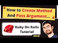 How to Create Method and Passing Arguments Ruby on Rails Tutorial