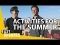 ACTIVITIES FOR THE SUMMER Easy Spanish 111