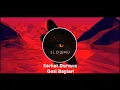 Download Lagu Serhat Durmus Gesi Baglari :- || SLOWED AND REVERB ||