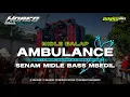 Download Lagu DJ AMBULANCE | SENAM MIDLE BASS MBEDIL - MM MUSIC