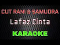 Download Lagu Cut Rani feat Samudra - Lafaz Cinta [Karaoke] | LMusical