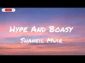 Shaneil Muir - Hype And Boasy (Lyrics)