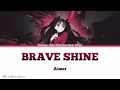 Fate/Stay Night: Unlimited Blade Works Opening 2 「Brave Shine」| Aimer | Lyrics (KAN, ROM, ENG)