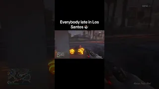 Everybody Late In Los Santos Jimtootrim Gta Fthcutups Gtaonline Fthjayyo Gta5 Gta5online 