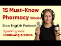 15 Easy Pharmacy Words for Beginners Everyday Shadowing Practice A1 A2 Slow English Podcast